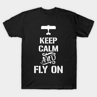 Keep calm and fly on White Design T-Shirt